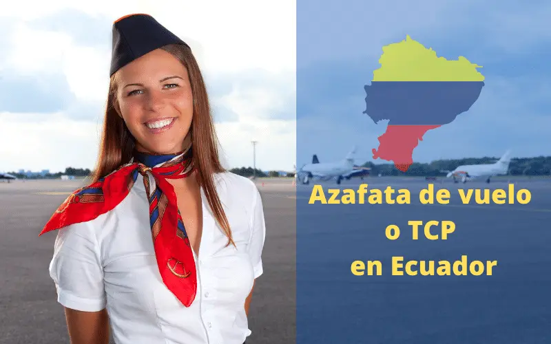 ≫ Azafata de vuelo o TCP en Ecuador