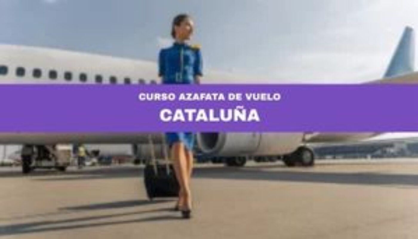➢ Curso Azafata de Vuelo Cataluña